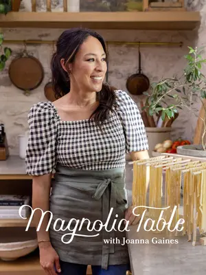 poster for Magnolia Table with Joanna Gaines