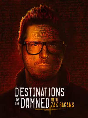 Destinations of the Damned with Zak Bagans