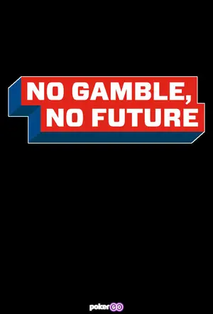 poster for No Gamble, No Future