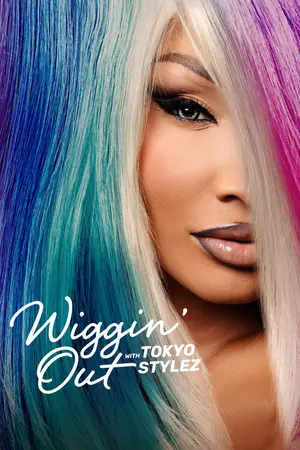 poster for Wiggin' Out with Tokyo Stylez