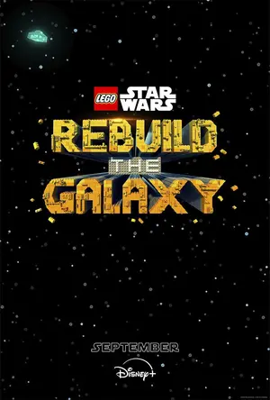 poster for LEGO Star Wars: Rebuild the Galaxy