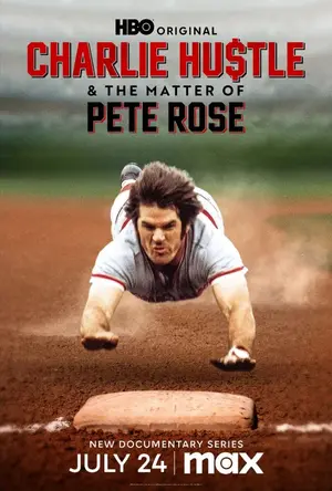 poster for Charlie Hustle & the Matter of Pete Rose