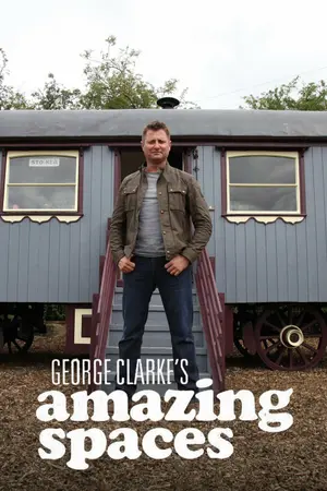 poster for George Clarke's Amazing Spaces