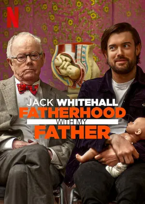 poster for Jack Whitehall: Fatherhood with My Father