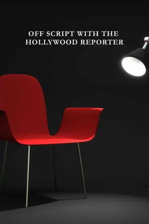 Off Script with the Hollywood Reporter